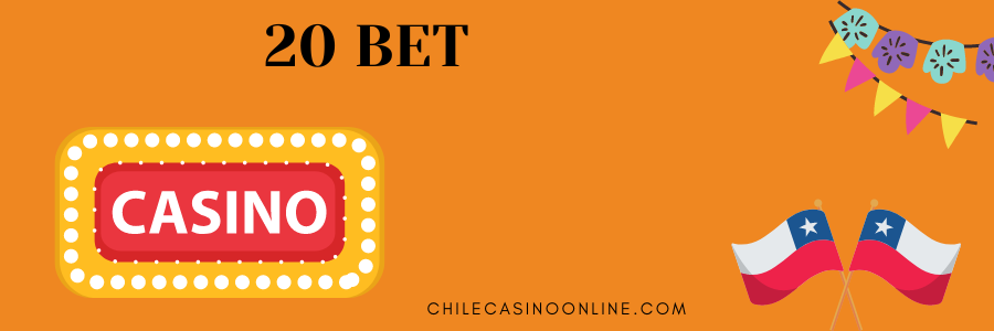 20 bet casino online chile